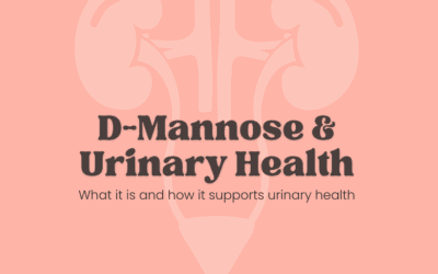 What Is D-Mannose and How Does It Support Urinary Health?